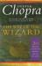 The way of the wizard : twenty spiritual lessons in creating the life you want