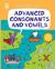 Advanced Consonants and Vowels