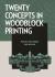 Twenty concepts in woodblock printing