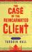 Case of the reincarnated client