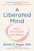 A liberated mind : how to pivot toward what matters