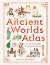 The Ancient Worlds Atlas