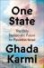 One state : the only diplomatic future for Palestine-Israel