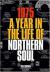 A year in the life of northern soul