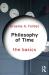 Philosophy of time: the basics