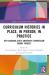 Curriculum histories in place, in person, in practice