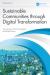 Sustainable communities through digital transformation