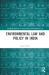 Environmental law and policy in india