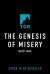 The Genesis of Misery