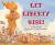 Let Liberty Rise!: How America's Schoolchildren Helped Save the Statue of Liberty