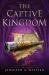 The Captive Kingdom (the Ascendance Series, Book 4)