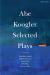 Abe koogler selected plays