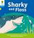 Oxford reading tree: floppy's phonics decoding practice: oxford level 3: sharky and floss