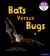 Essential letters and sounds: essential phonic readers: oxford reading level 3: bats versus bugs