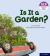 Essential letters and sounds: essential phonic readers: oxford reading level 3: is it a garden?