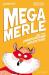 Mega Merle and the underground adventure