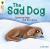 Oxford reading tree traditional tales: level 1+: the sad dog