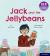 Essential letters and sounds: essential phonic readers: oxford reading level 6: jack and the jellybeans