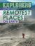 Explorers of the remotest places on earth