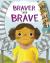 Braver than brave