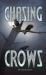 Chasing crows