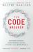 The code breaker : Jennifer Doudna, gene editing, and the future of the human race