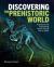 Discovering the prehistoric world