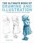 Ultimate book of drawing and illustration