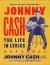 Johnny Cash : the life in lyrics