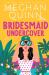 Bridesmaid undercover