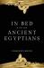 In bed with the ancient egyptians