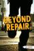 Beyond repair