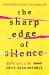 The sharp edge of silence