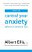 How to control your anxiety