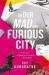 In our mad and furious city