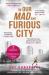 In our mad and furious city