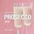 Little book of prosecco tips