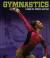Gymnastics : a guide for athletes and fans