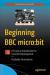 Beginning BBC micro:bit : a practical introduction to micro:bit development