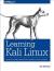 Learning Kali Linux : security testing, penetration testing, and ethical hacking