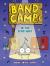 Band Camp! 3: In the Spotlight (Band Camp! #3)(a Little Bee Graphic Novel Series for Kids)