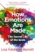 How emotions are made : the secret life of the brain