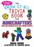 The Know-It-All Trivia Book for Minecrafters