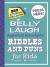 Belly Laugh Hysterical Schoolyard Riddles and Puns for Kids