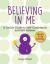 Believing in Me