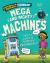 Stupendous and tremendous technology: mega and mighty machines