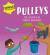 Simple technology: pulleys