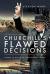 Churchill's flawed decisions