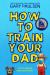 How to train your dad