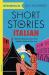 Short stories in Italian for intermediate learners : read for pleasure at your level and learn Italian the fun way!